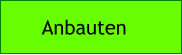 Anbauten