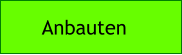 Anbauten